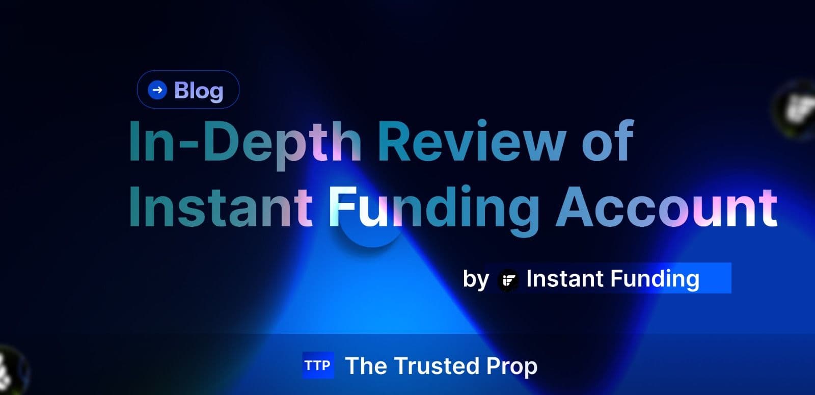 Thumbnail of In-Depth Review of Instant Funding Account