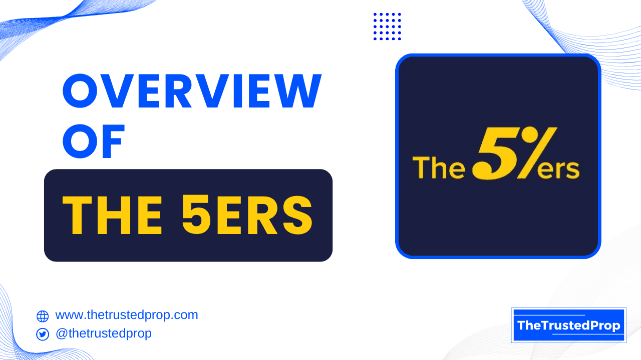 The 5ers Prop Firm Overview
