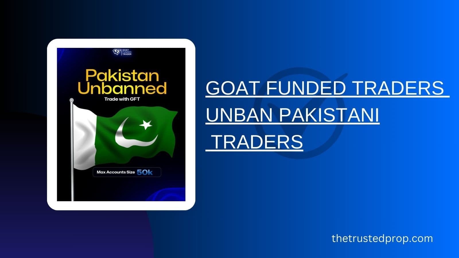 GOAT Funded Traders Unban Pakistani Traders
