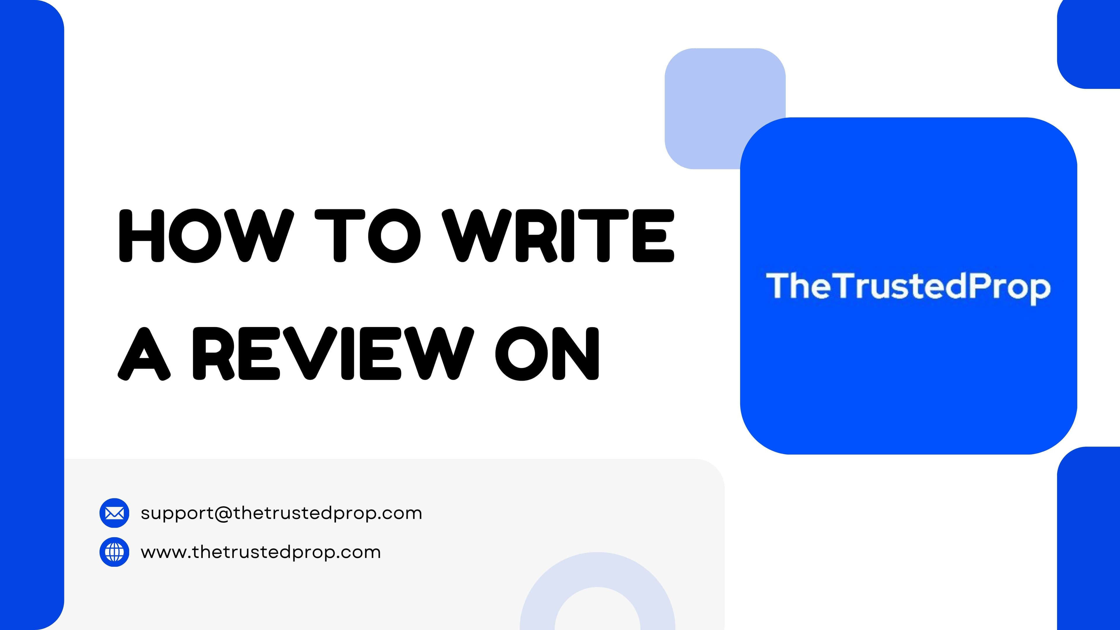 How to Write a Review on TheTrustedProp