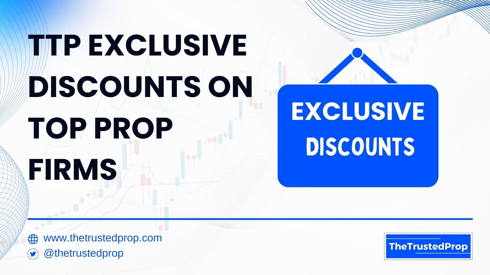 TTP Exclusive Discounts on Top Prop Firms