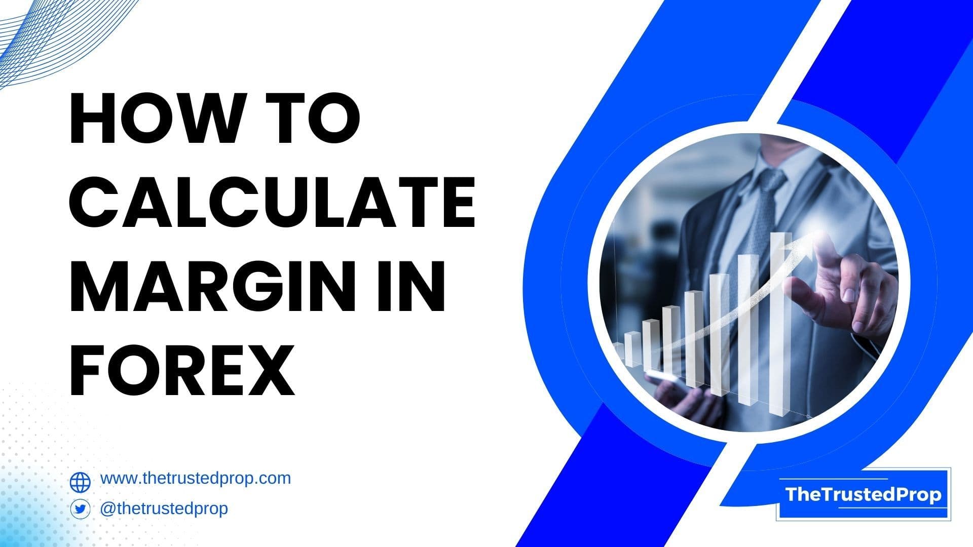 How to Calculate Margin in Forex