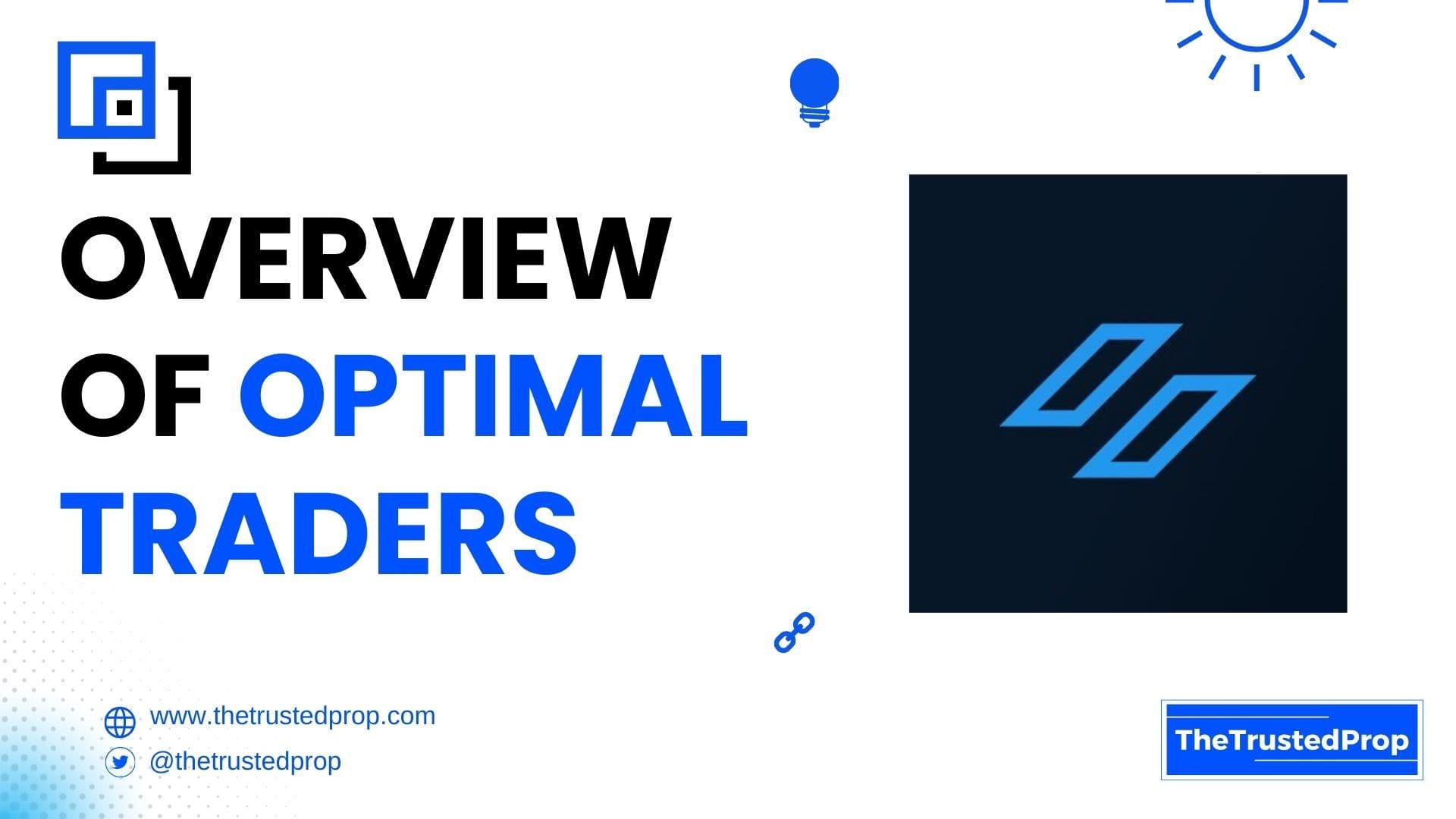 Overview of Optimal Traders Forex Prop Firm