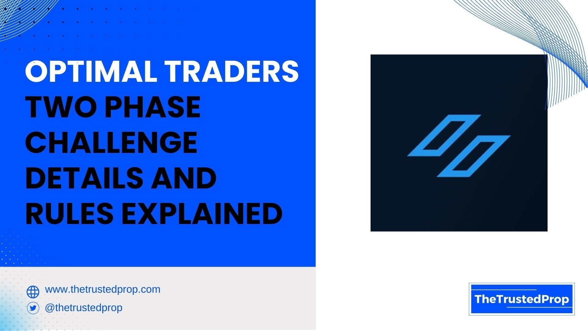 Optimal Traders Two Phase Challenge Details and Rules Explained