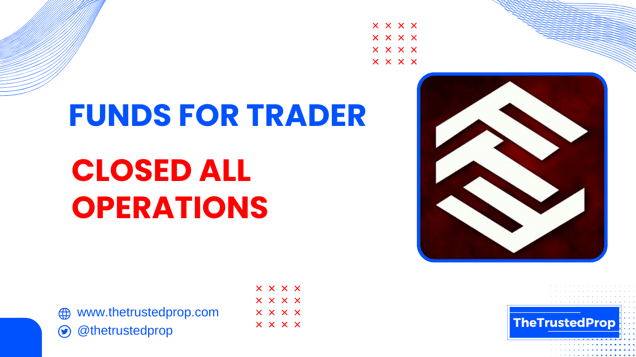 Funds for Traders Shuts Down All Operations!!