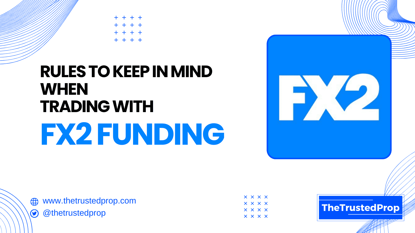 Rules to Keep in Mind When Trading with FX2 Funding!!