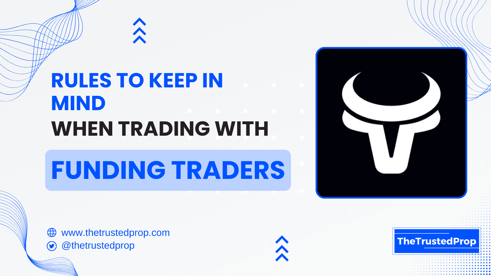 Rules to Keep in Mind When Trading with FundingTraders