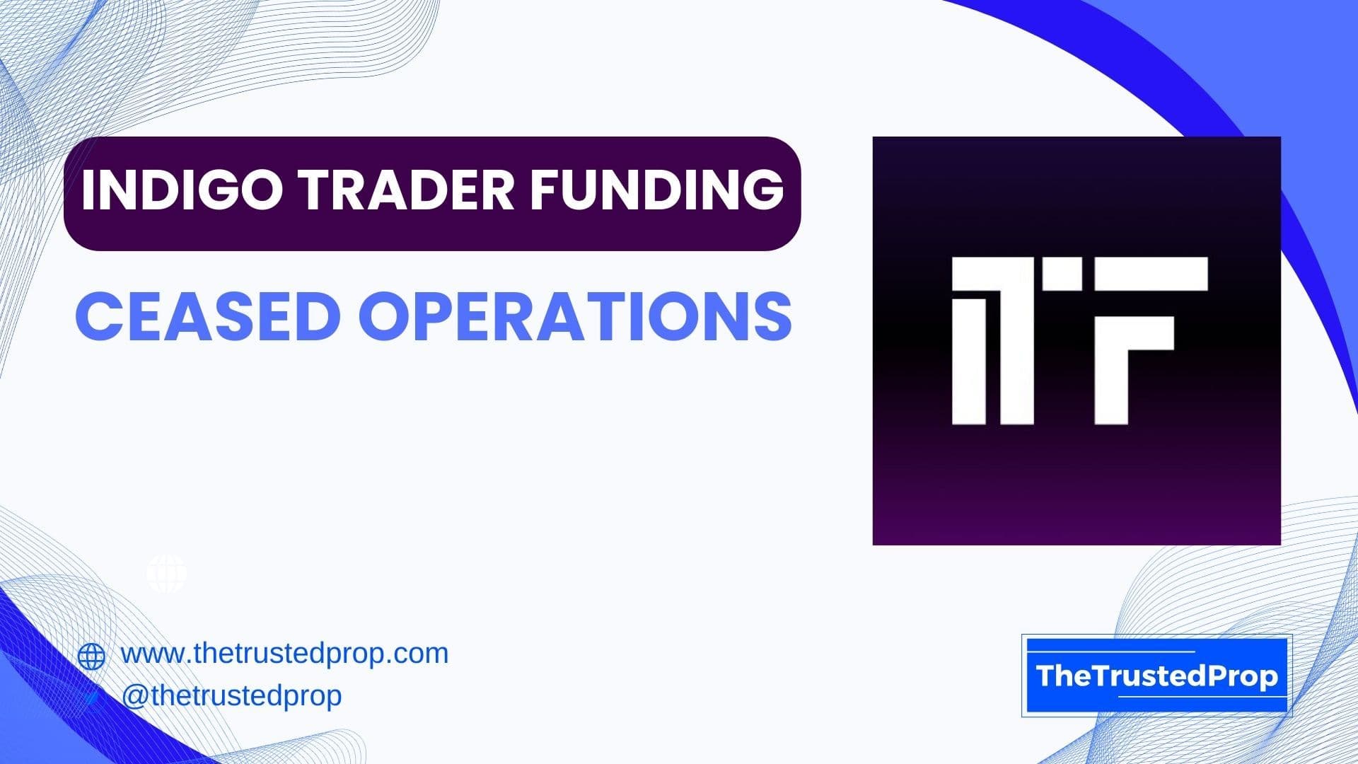 Indigo Trader Funding Ceased Operations