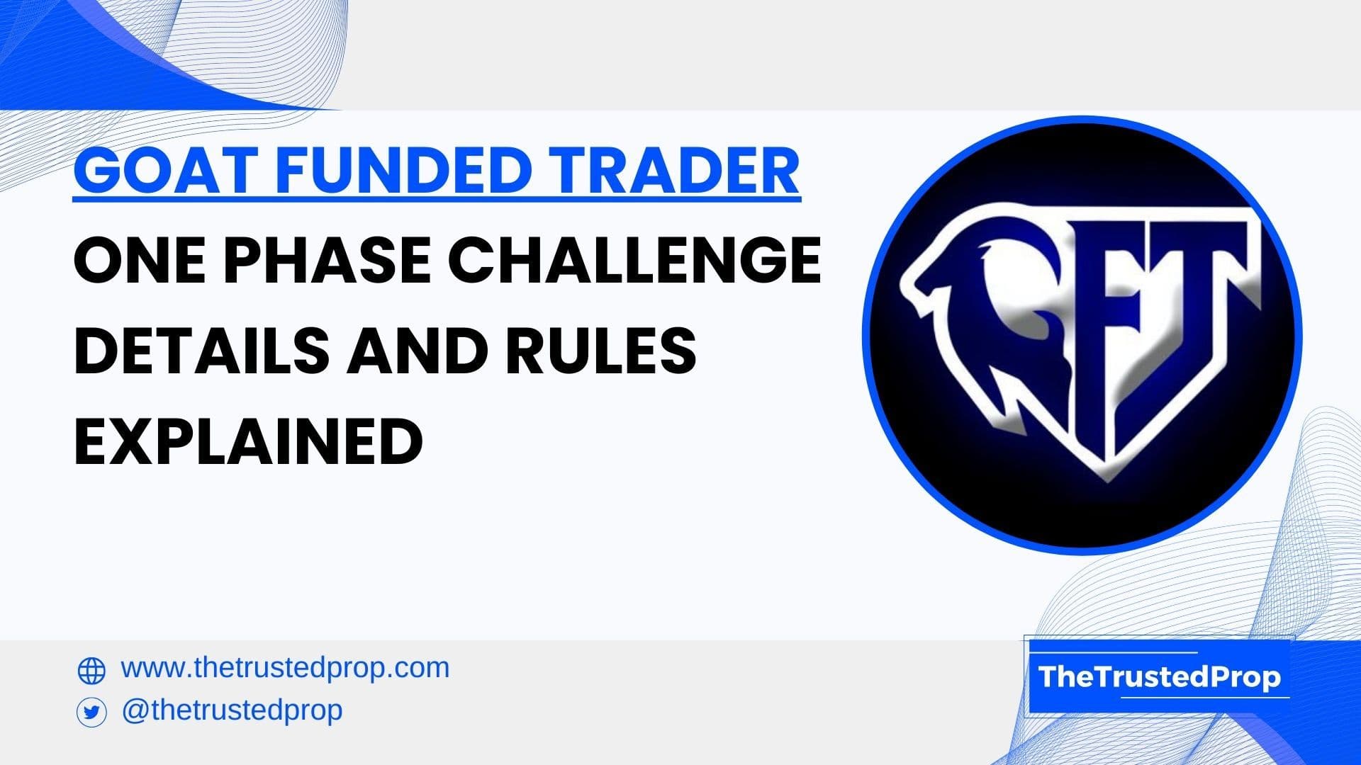 Goat Funded Trader One Phase Challenge Details and Rules Explained