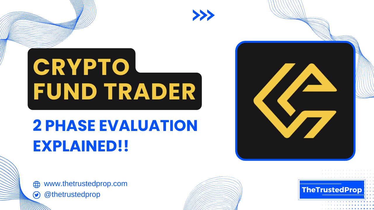 Crypto Fund Trader 2 Phase Challenge Explained