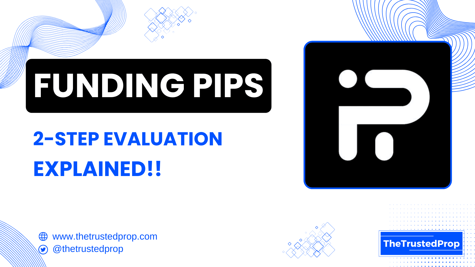 Funding Pips Review: 2-Step Evaluation Explained (2025) | The Trusted Prop