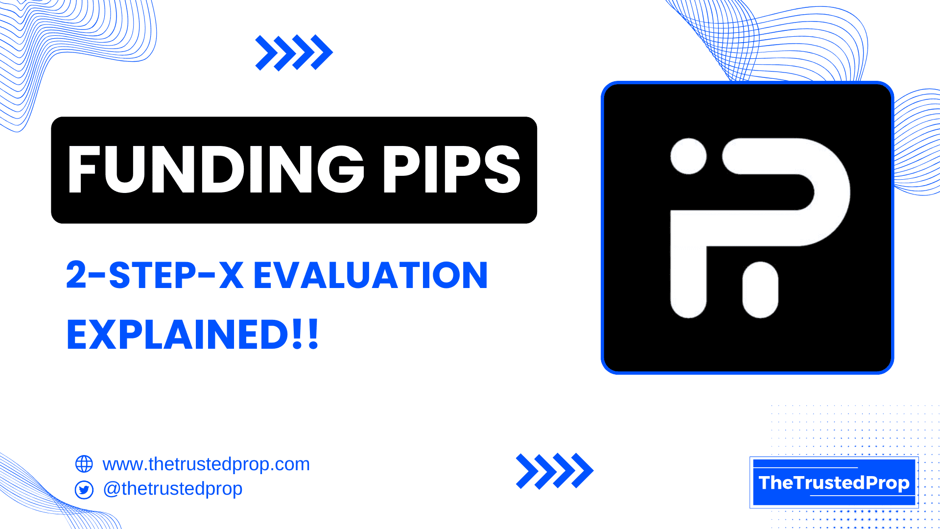 Funding Pips X 2-Step X Evaluation Explained