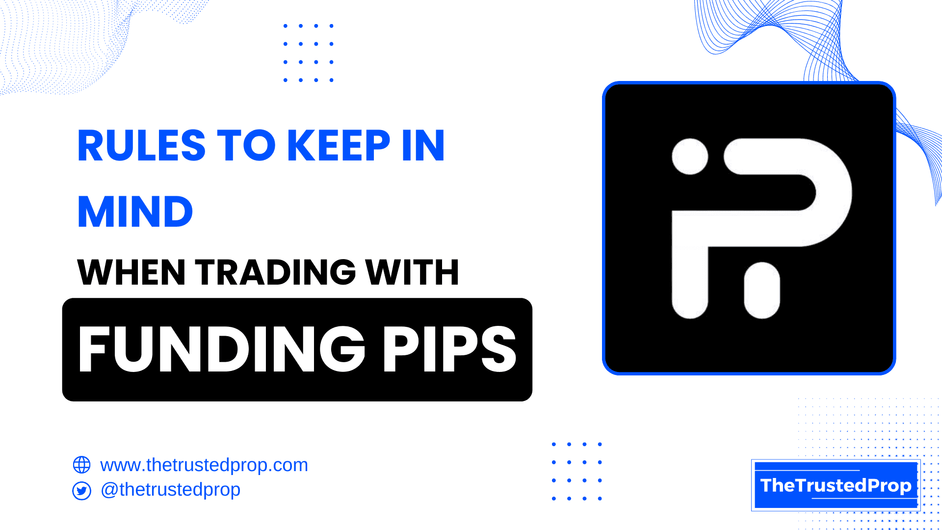Funding Pips Rules 2025 – Key Restrictions & Violation Triggers You Must Know
