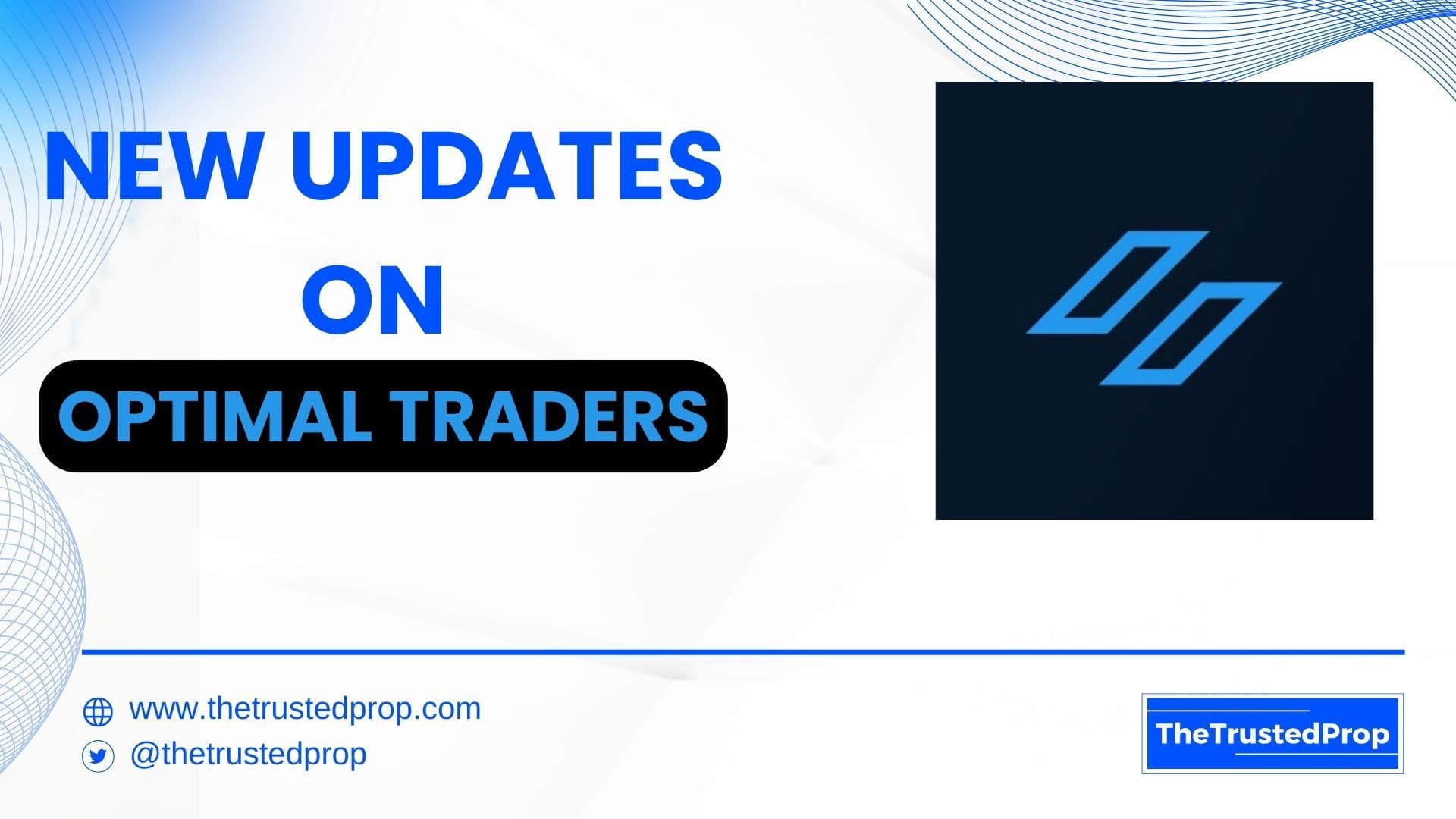 New Updates on Optimal Traders