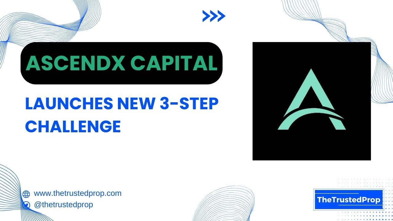 Ascendx Capital Launches New 3-Step Challenge