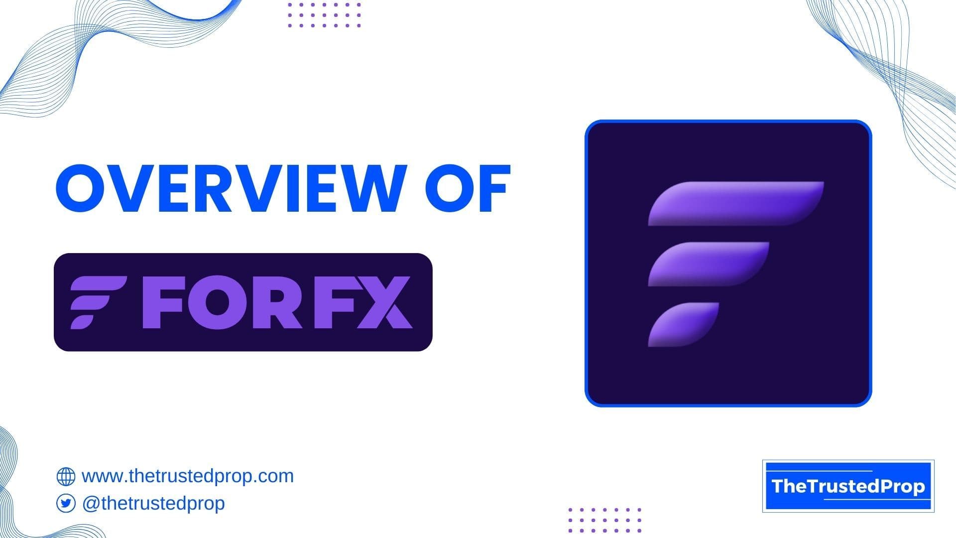 Overview of FORFX Prop Firm