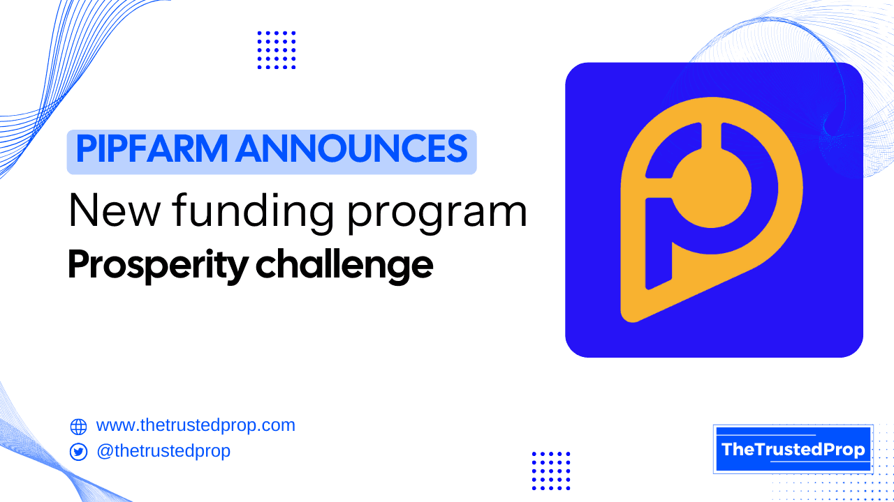 The All-new PipFarm Prosperity Program:- Everything you need to know