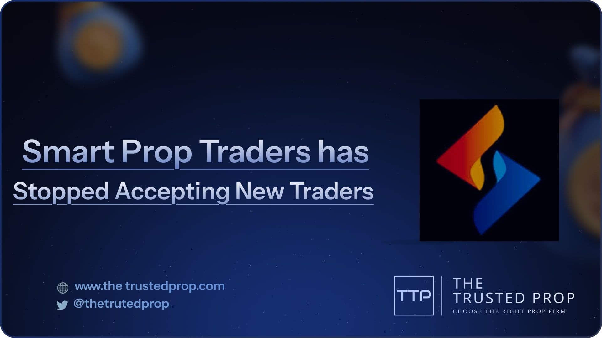 Smart Prop Trader Stops Onboarding New Traders!!