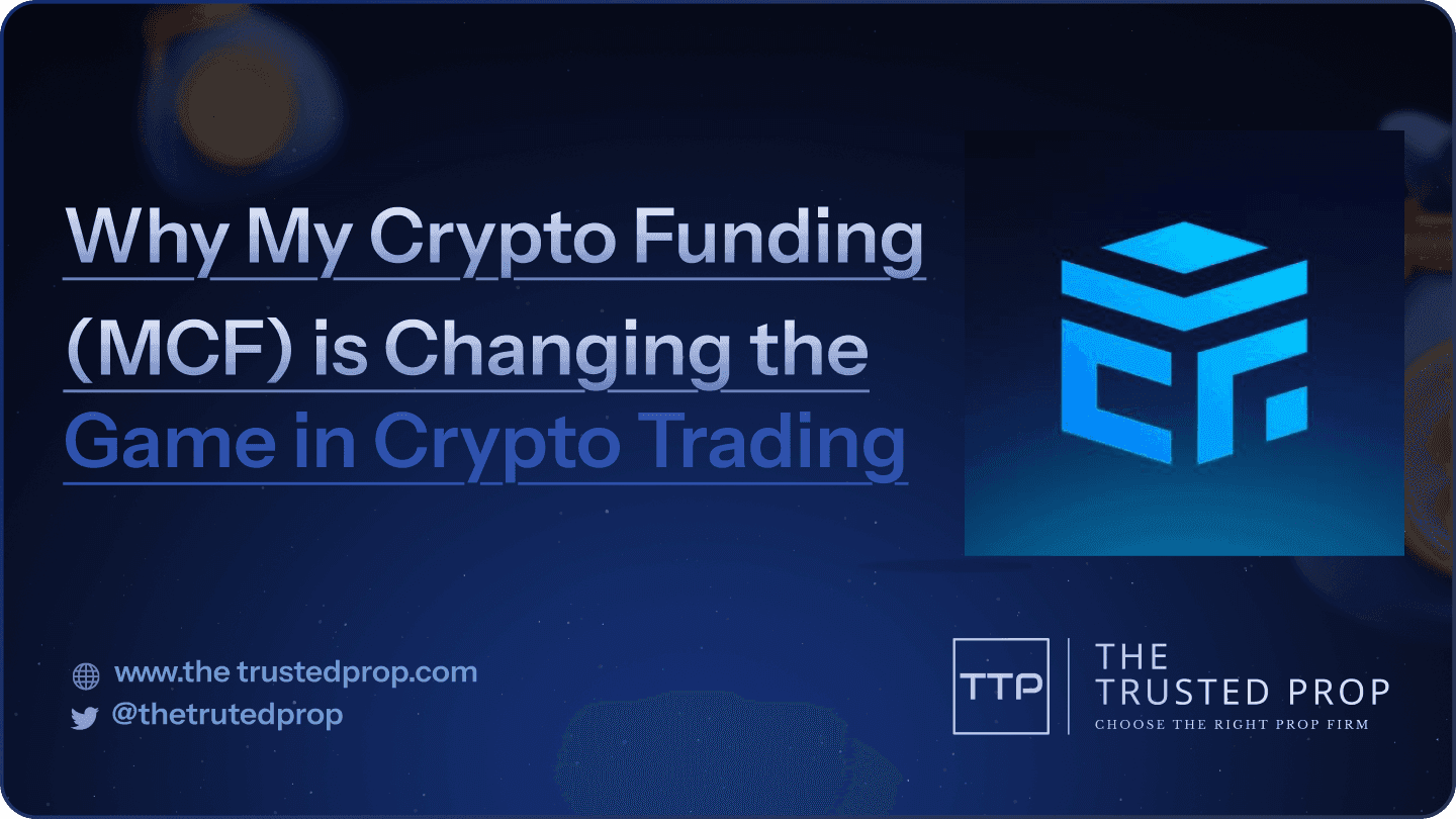 Why My Crypto Funding (MCF) is Changing the Game in Crypto Trading