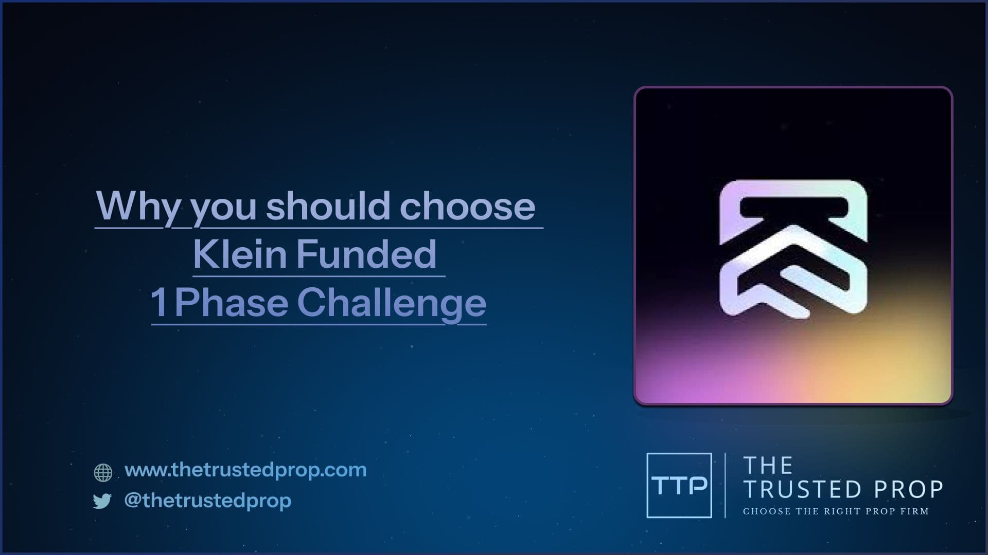 Here's Why you should choose Klein Funded 1 Phase Challenge