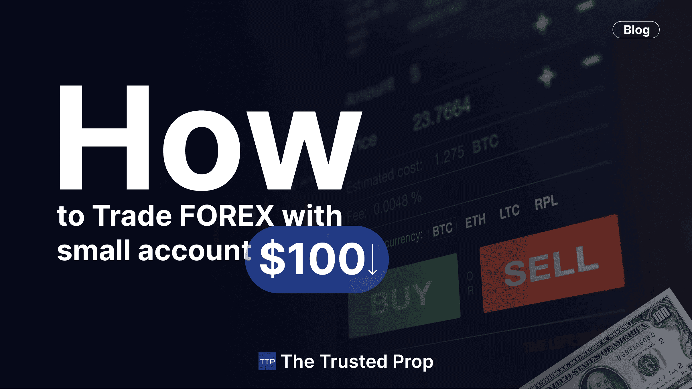 How to Trade Forex with a Small Account ($100 or Less)