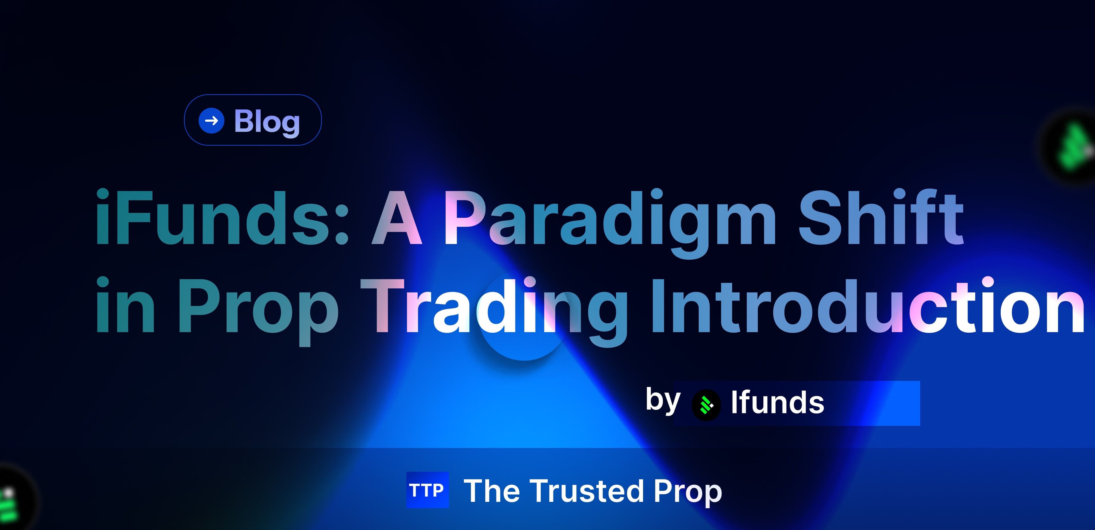 iFunds: A Paradigm Shift in Prop Trading