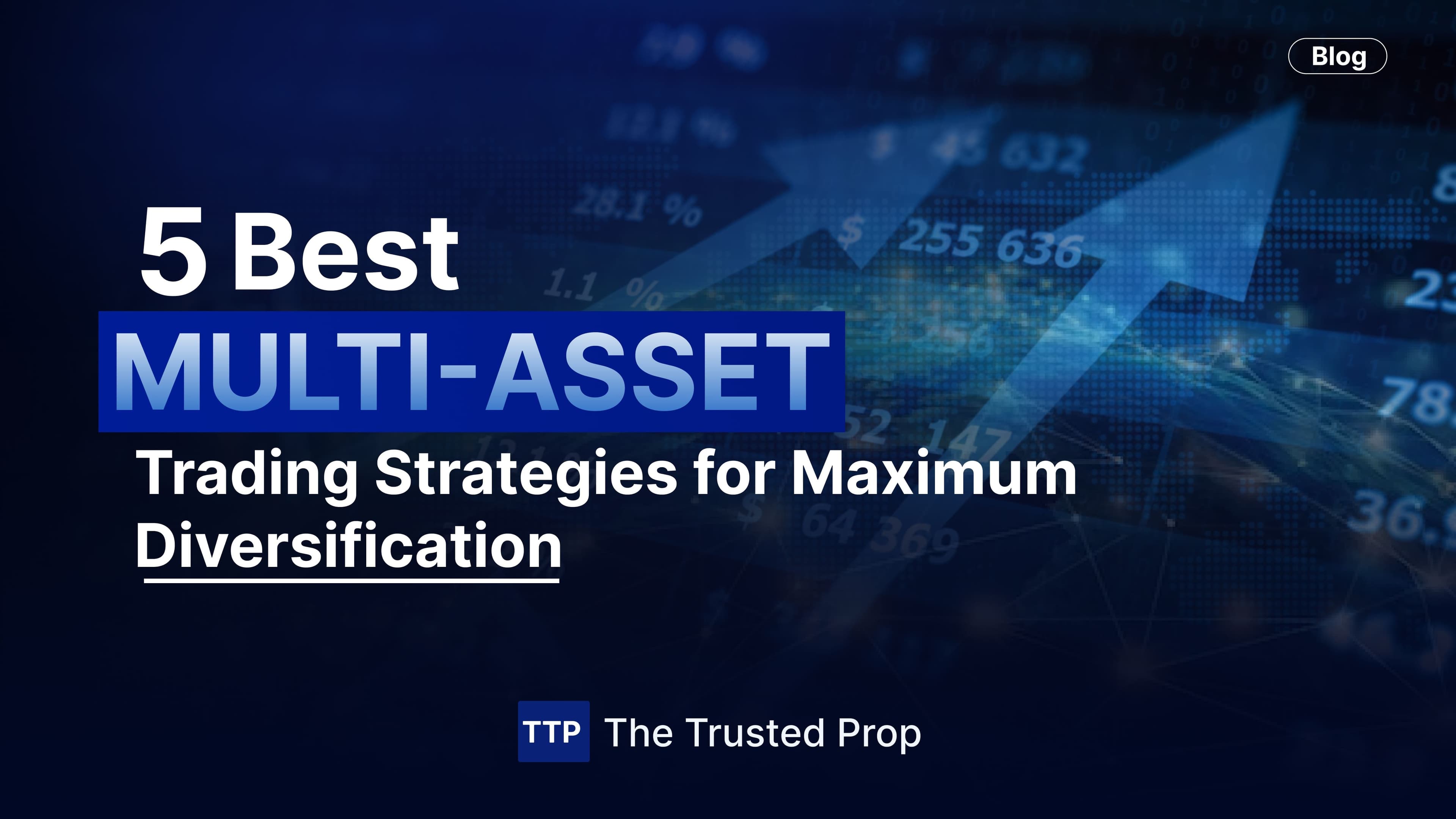 5 Best Multi-Asset Trading Strategies for Maximum Diversification
