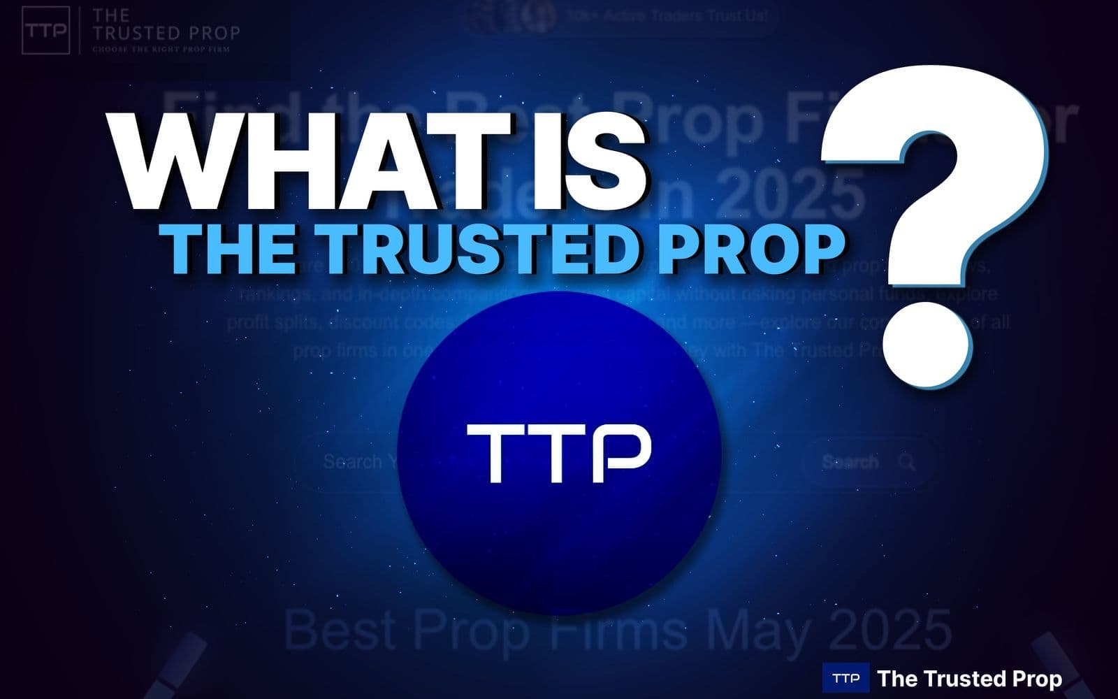What is The Trusted Prop? | Trusted Prop Firm Reviews & Tools for Funded Traders