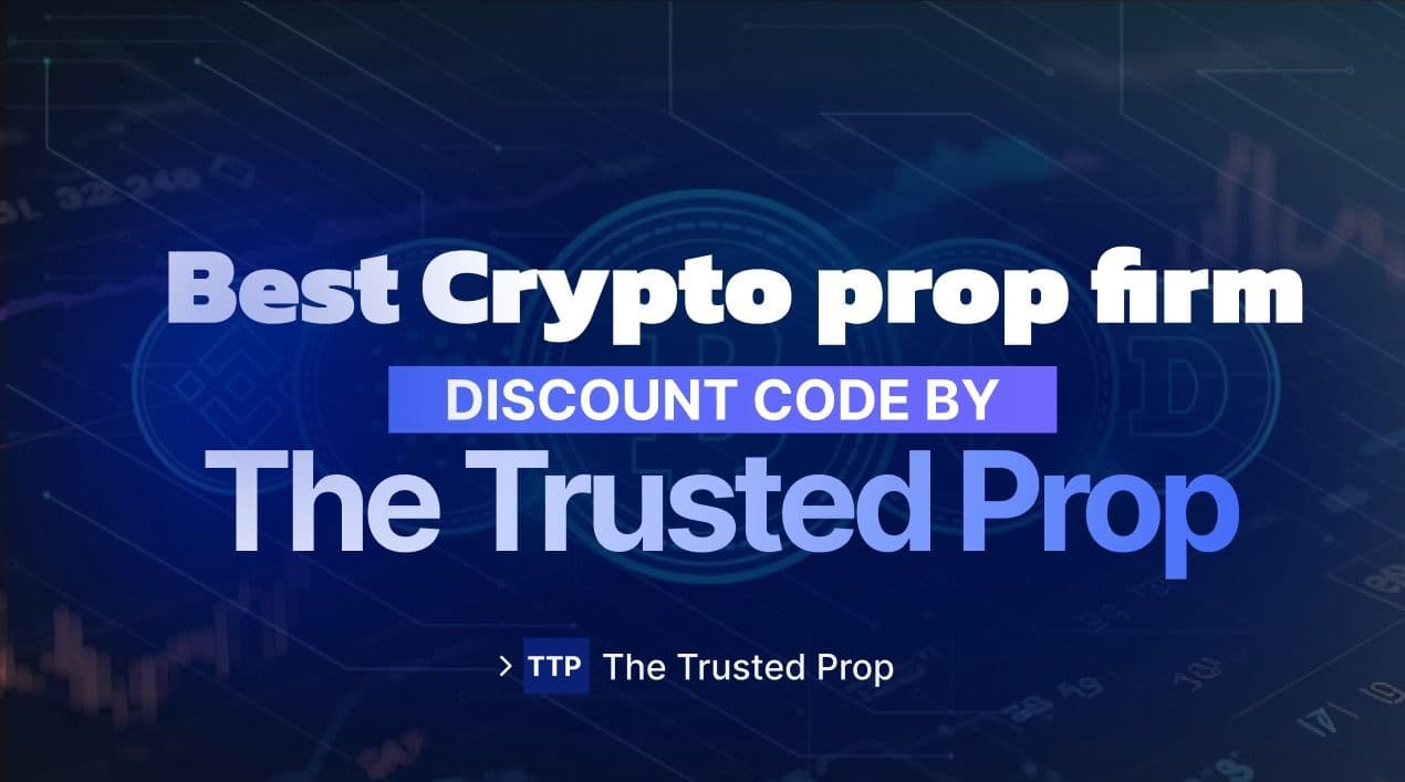 Best Crypto Prop Firm Discounts to Start Trading Smarter (2025) | The Trusted Prop