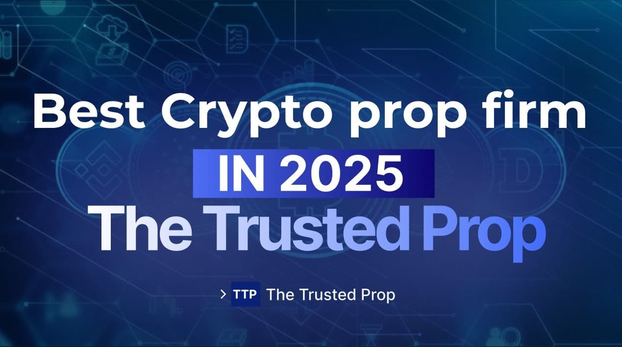 Best Crypto Prop Firms for 2025: Ranked & Verified List