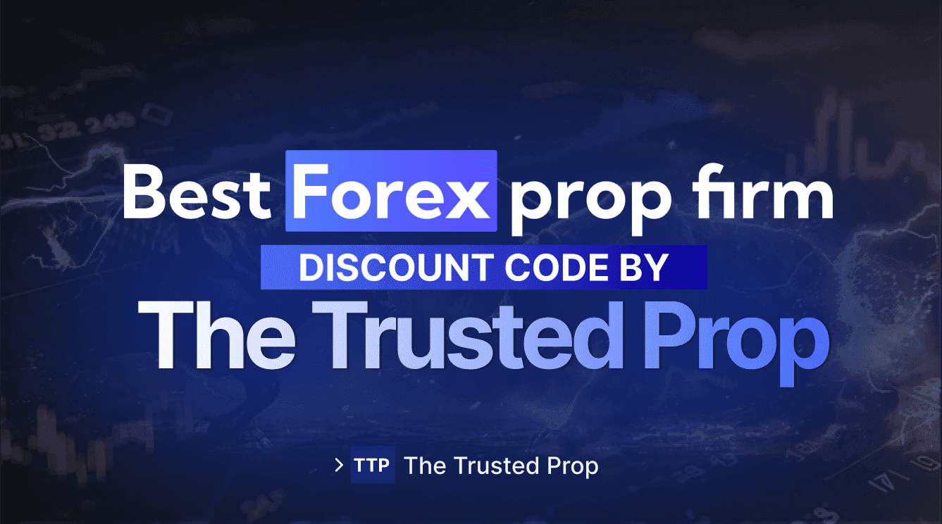 Best Forex Prop Firm Discount Codes 2025 Verified + Exclusive Offers | The Trusted Prop