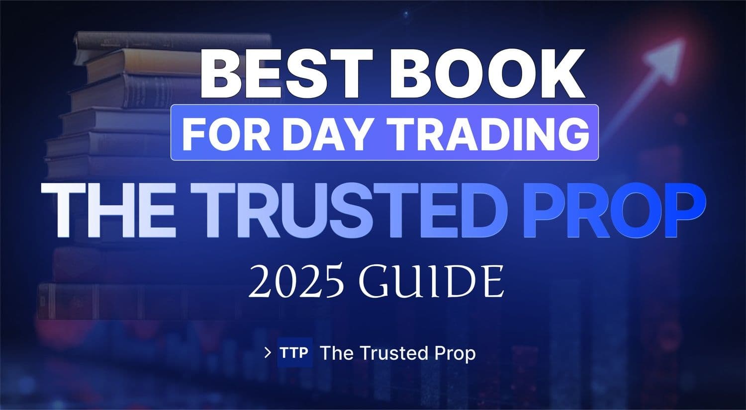 Best Book for Day Trading in 2025 | Top Trading Reads for Every Trader