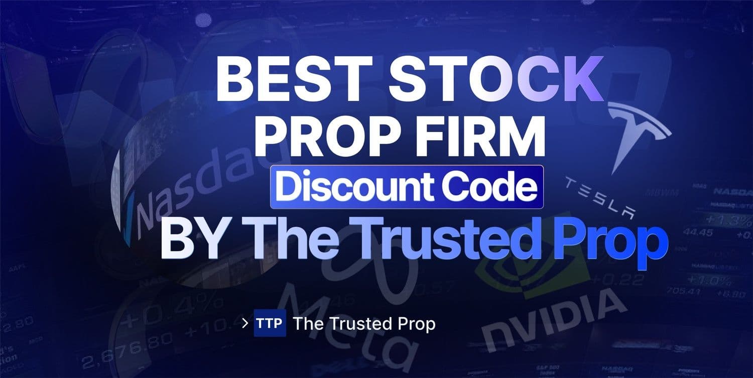 Best Stock Prop Firm Discount Codes 2025 | The Trusted Prop