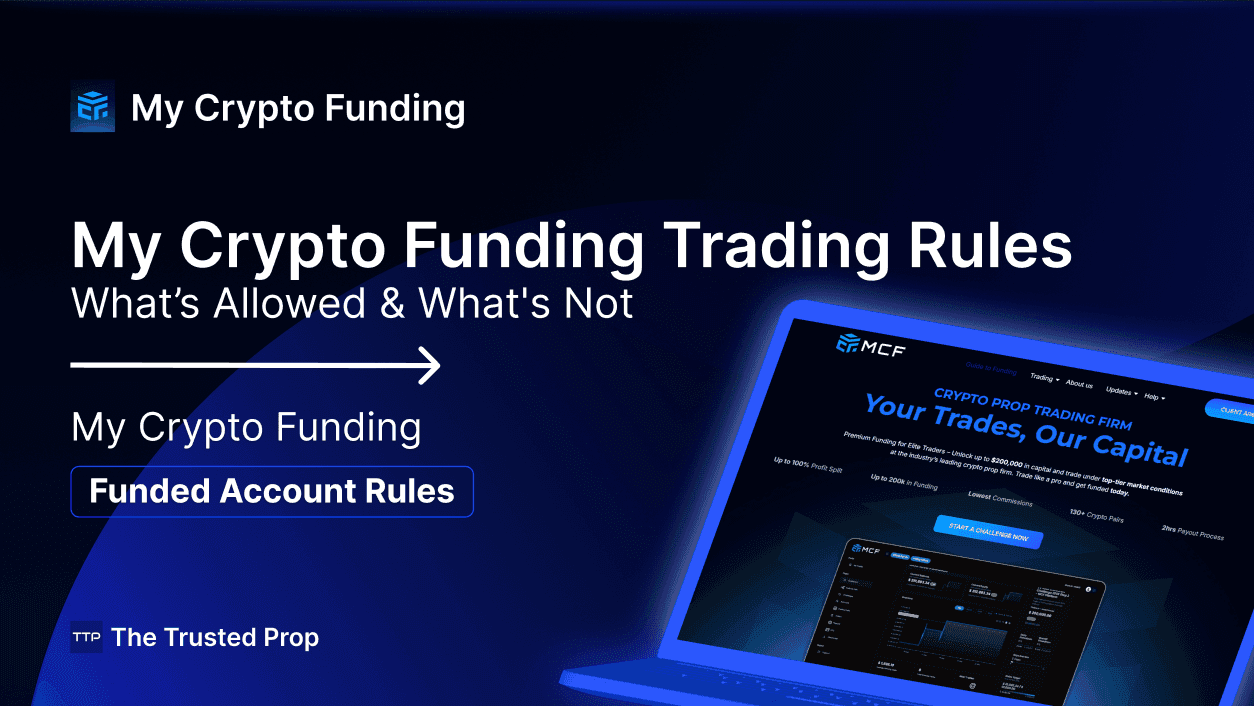 My Crypto Funding Trading Rules What’s Allowed & What's Not