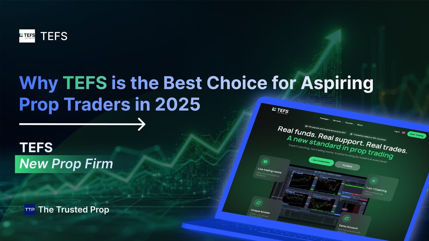 Why TEFS is the Best Choice for Aspiring Prop Traders in 2025