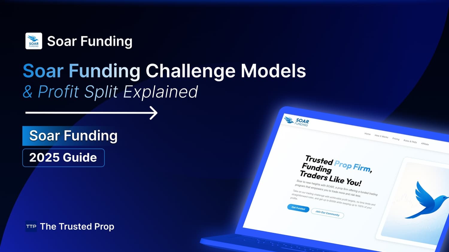 Soar Funding Challenge Models & Profit Split Explained | 2025 Guide by The Trusted Prop