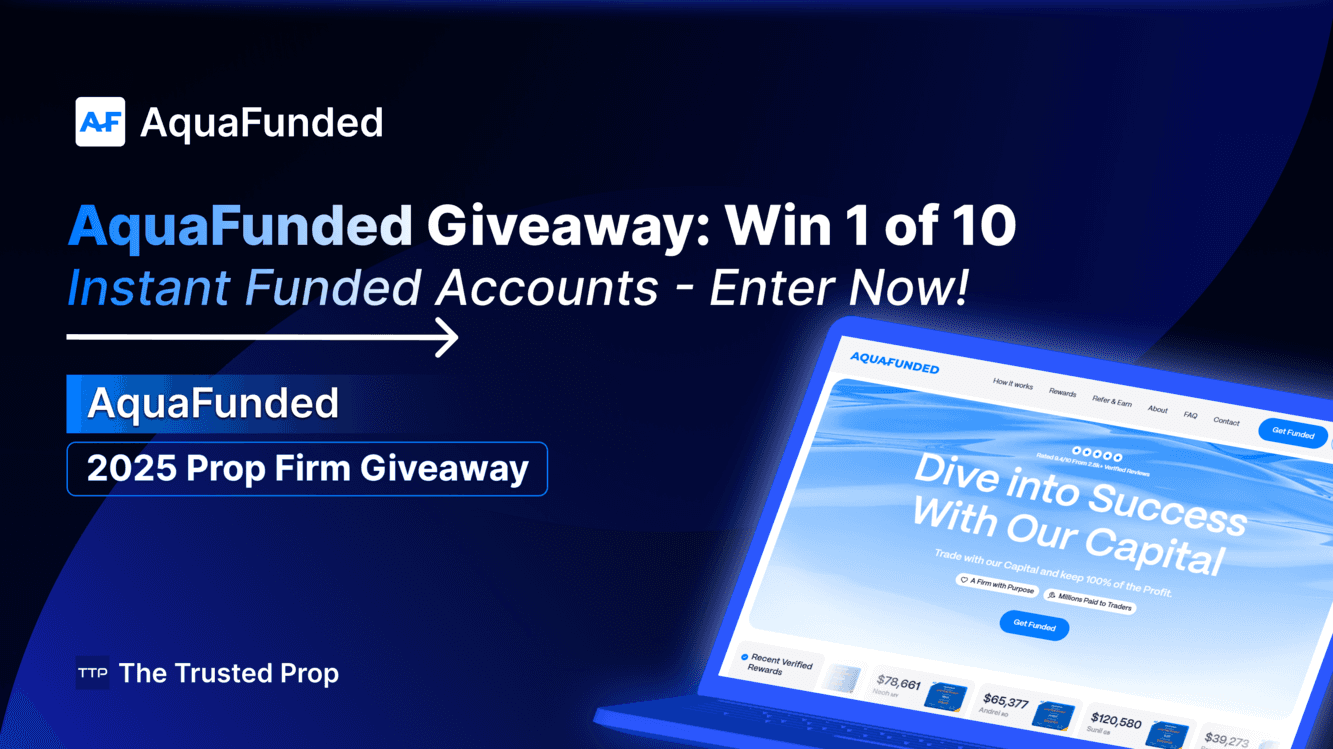 AquaFunded Giveaway: Win 1 of 10 Instant Funded Accounts - Enter Now!