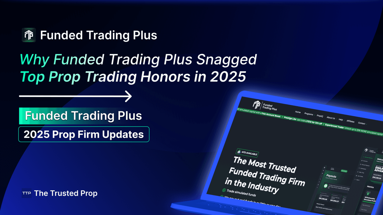 Thumbnail of Why Funded Trading Plus Snagged Top Prop Trading Honors in 2025