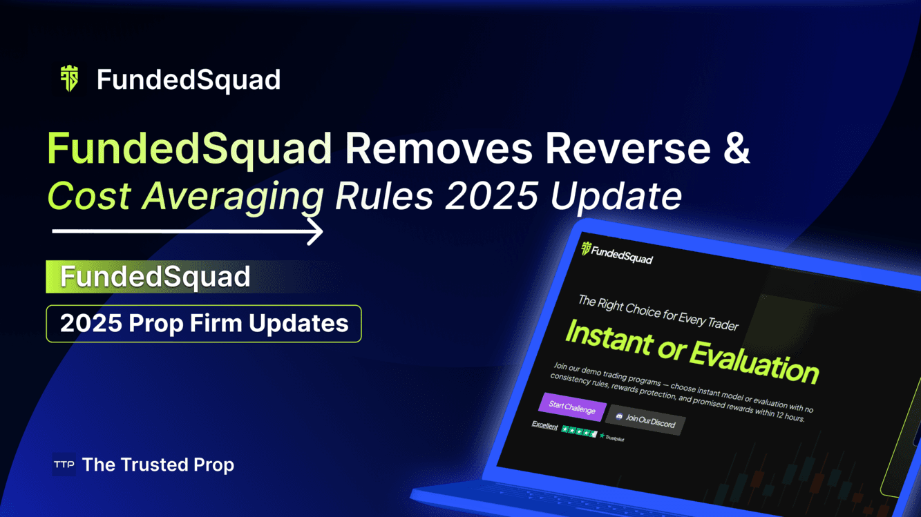 FundedSquad Removes Reverse & Cost Averaging Rules 2025 Update