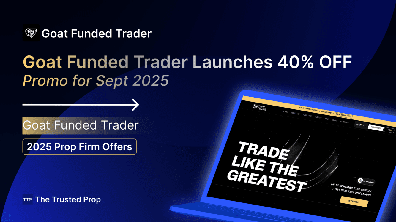 Goat Funded Trader Launches 40% OFF Promo (Sept 2025)