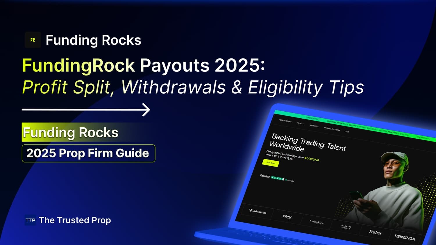 FundingRock Payouts 2025: Profit Split, Withdrawals & Eligibility Tips | The Trusted Prop