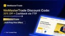 WeMasterTrade Discount Code: 30% Off + Cashback via TTP