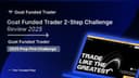 Goat Funded Trader 2-Step Challenge Review 2025