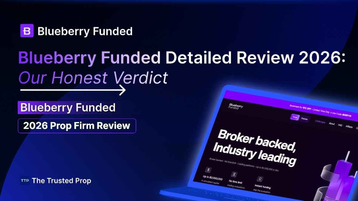 Blueberry Funded Detailed Review 2026: Our Honest Verdict