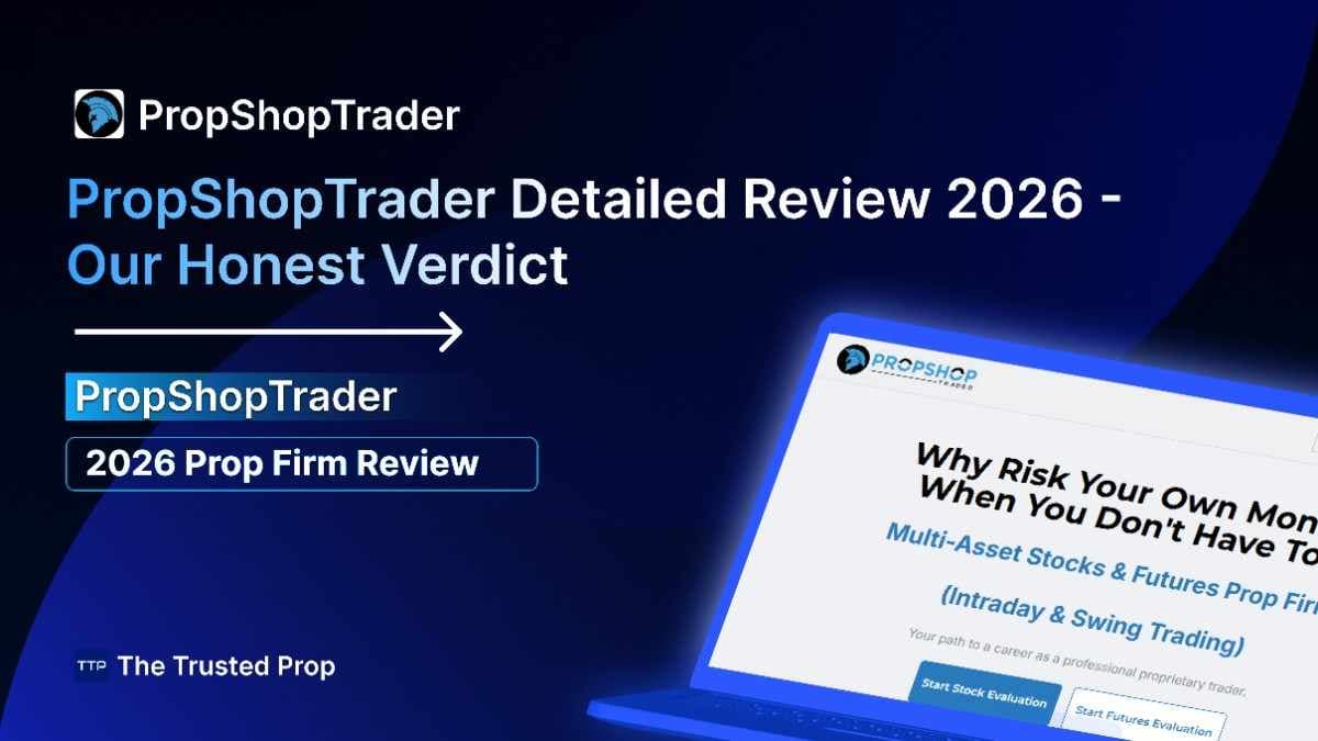 Thumbnail of PropShopTrader Detailed Review 2026 - Our Honest Verdict